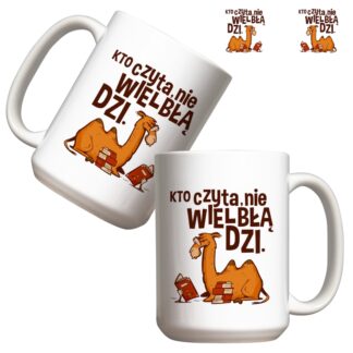 Kubek duży (440 ml) - Kto czyta, nie wielbłądzi
