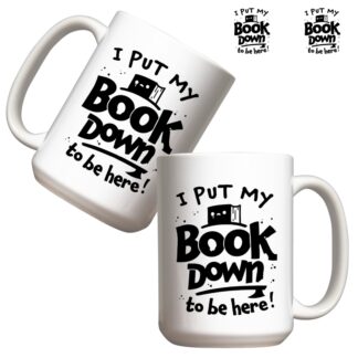 Kubek duży (440 ml) - I put my book down to be here