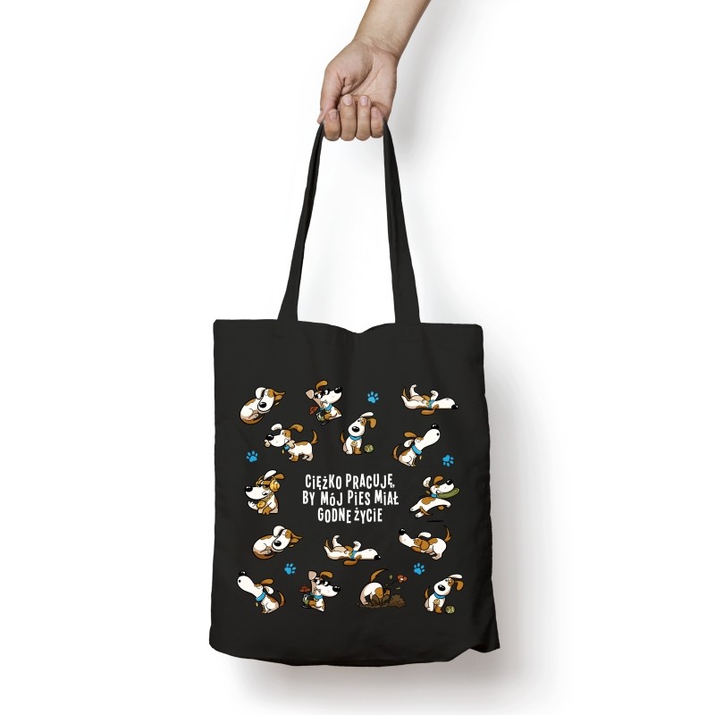 Torba bawełniana - Ciężko pracuję, by mój pies miał godne życie