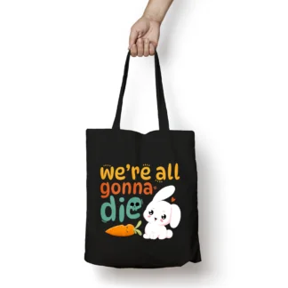 Torba bawełniana - We're all gonna die